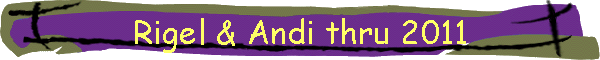 Rigel & Andi thru 2011